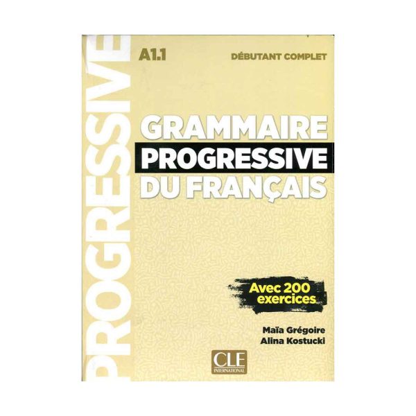 Grammaire Progressive Du Francais A1.1 Debutant Complete