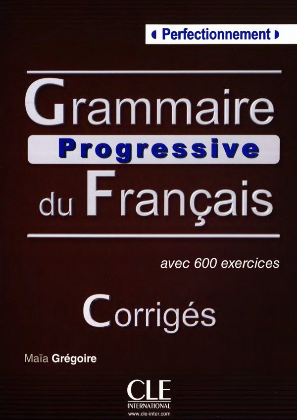 Grammaire Progressive du Français Niveau Perfectionnement Corrigés