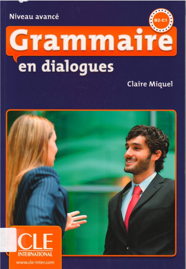 Grammaire en dialogues. Niveau avancé. B2-C1