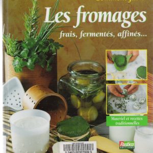 Suzanne Fonteneau Comment faire les fromages