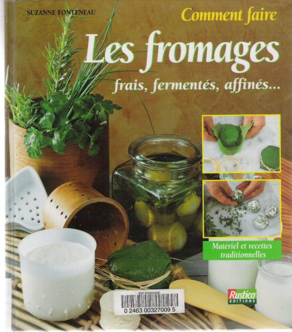 Suzanne Fonteneau Comment faire les fromages