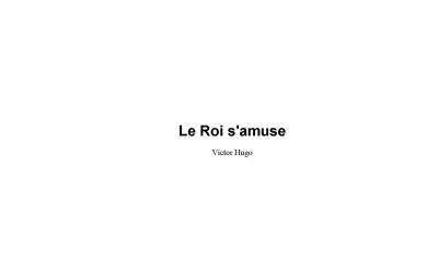 کتاب رمان Le Roi s’amuse
